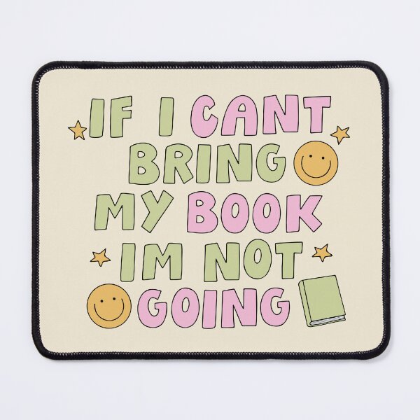 Item preview, If I Can't Bring My Book I'm Not Going designed and sold by BrownHorse90s.