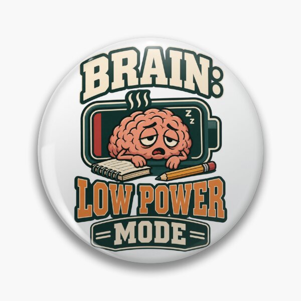 Item preview, Brain: Low Power Mode – Funny College Student Humor designed and sold by Print-Mingle01.