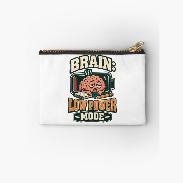 Item preview, Brain: Low Power Mode – Funny College Student Humor designed and sold by Print-Mingle01.