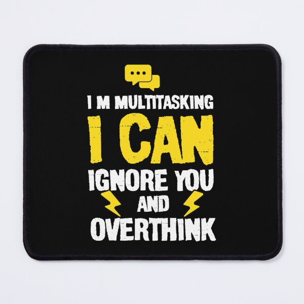 Item preview, I’m Multitasking I Can Ignore You and Overthink | Funny Sarcastic Typography | Vintage Streetwear Graphic designed and sold by DESIGNNOUR.