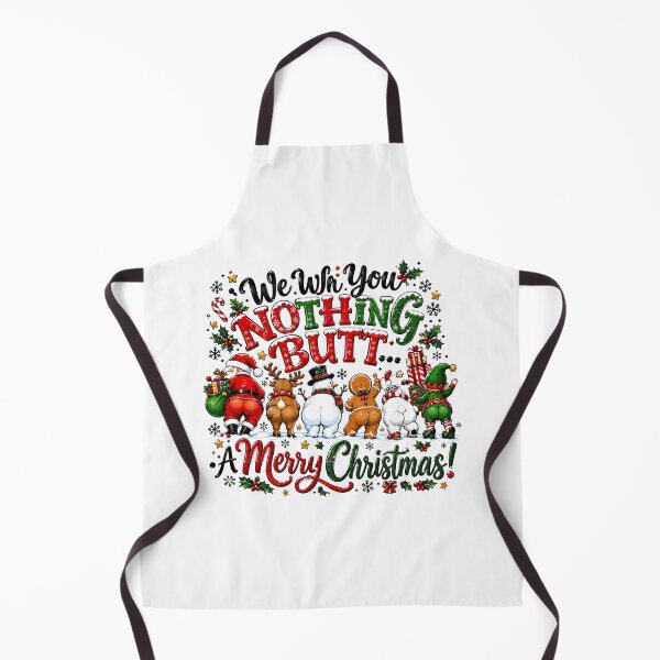 Item preview, We Wish You Nothing Butt A Merry Christmas designed and sold by lopeztamdinh.