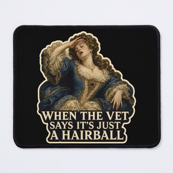 Item preview, When The Vet Says It's Just A Hairball Shirt, Funny Cat Owner T-Shirt, Baroque Painting Tee, Cat Mom Gift Shirt, Vintage Classical Cat Owner Graphic designed and sold by TshirtsLabs.