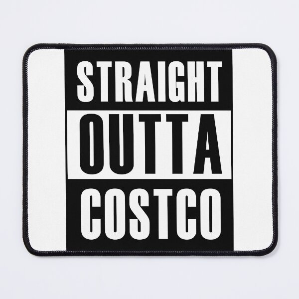 Item preview, Straight Outta Costco Funny Shopping Humor Design designed and sold by Seapickle.