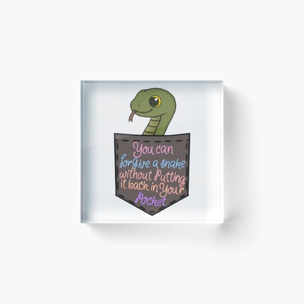 Item preview, You can forgive a snake without putting it back in your pocket  designed and sold by Artistkhg.