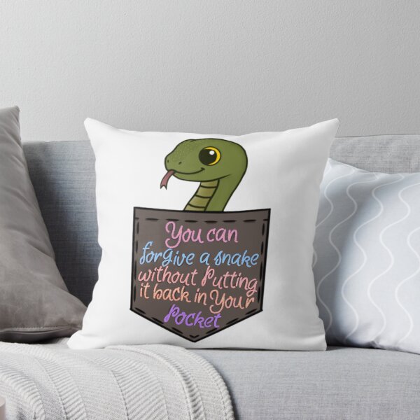 Item preview, You can forgive a snake without putting it back in your pocket  designed and sold by Artistkhg.