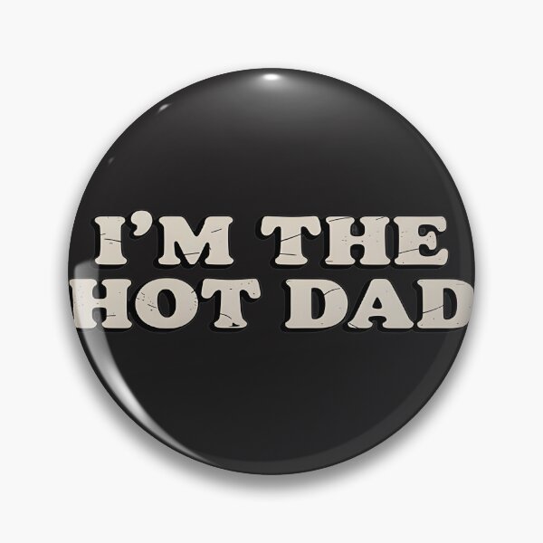 Item preview, I'm The Hot Dad Funny Fatherhood Humor Design designed and sold by ABDELAZIZ SEFFAL.