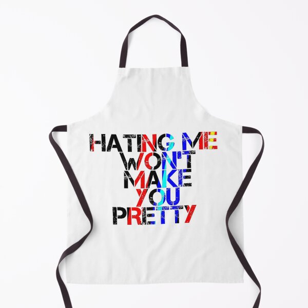 Item preview, Hating Me Won't Make You Pretty designed and sold by ZooStateofMind.