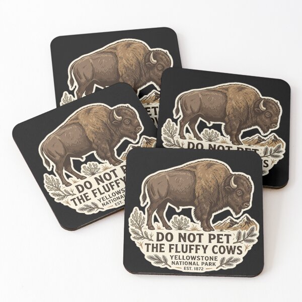 Item preview, Do Not Pet the Fluffy Cows Yellowstone National Park  designed and sold by Rtcraftani.