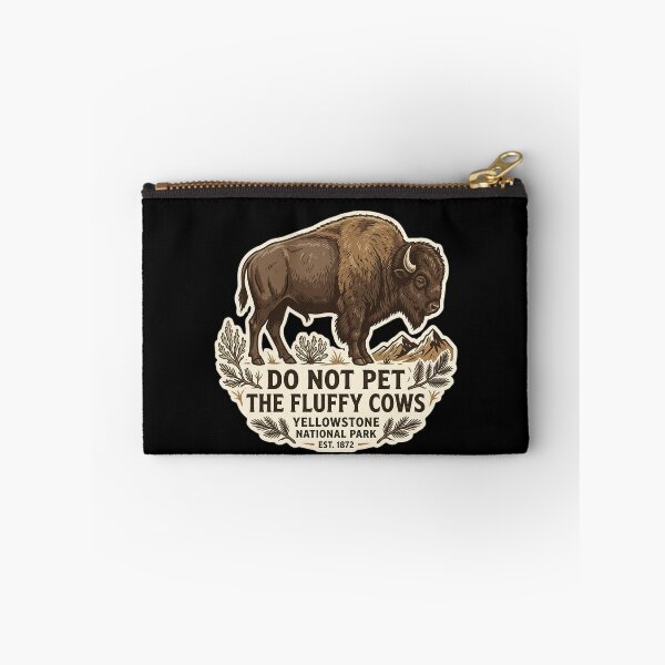 Item preview, Do Not Pet the Fluffy Cows Yellowstone National Park  designed and sold by Rtcraftani.