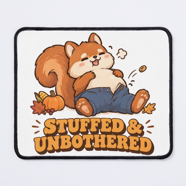 Item preview, Stuffed & Unbothered Funny Thanksgiving Squirrel designed and sold by ianm1028.