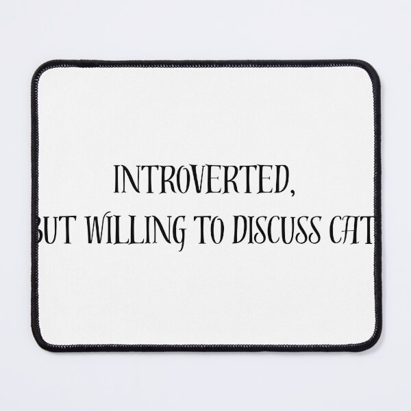 Item preview, introverted, but willing to discuss cats designed and sold by Eshopss.