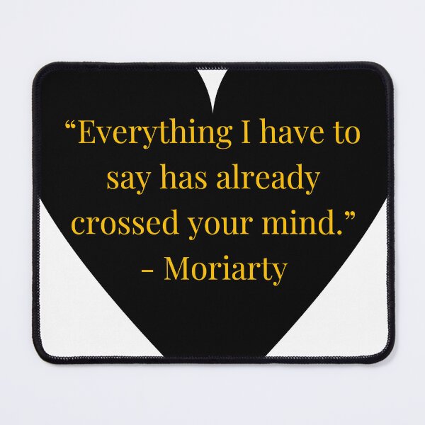 Item preview, Moriarty Quote – The Final Problem Gold Text Black Heart designed and sold by TheIconSmith.