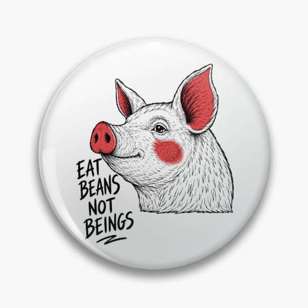 Item preview, Eat Beans Not Beings Vegan Pork Animal Welfare Animal Rights Veganism Plant Based Go Vegan designed and sold by Annika Shurafa.