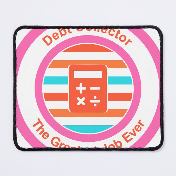 Item preview, Debt Collector The Greatest Job Ever designed and sold by TheIconSmith.