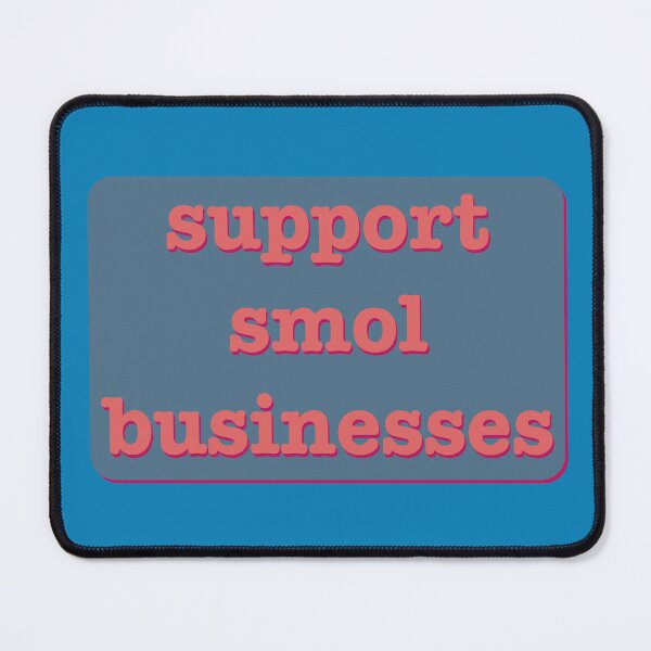 Item preview, Support Smol Businesses designed and sold by Em&Nig.