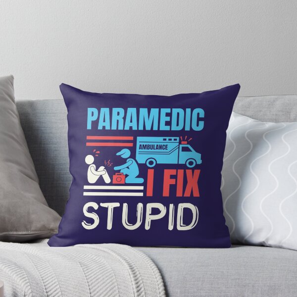 Item preview, I Fix Stupid Paramedic Funny EMT designed and sold by jaygo.