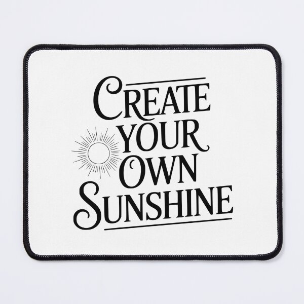 Item preview, Create Your Own Sunshine designed and sold by Frank Ring.
