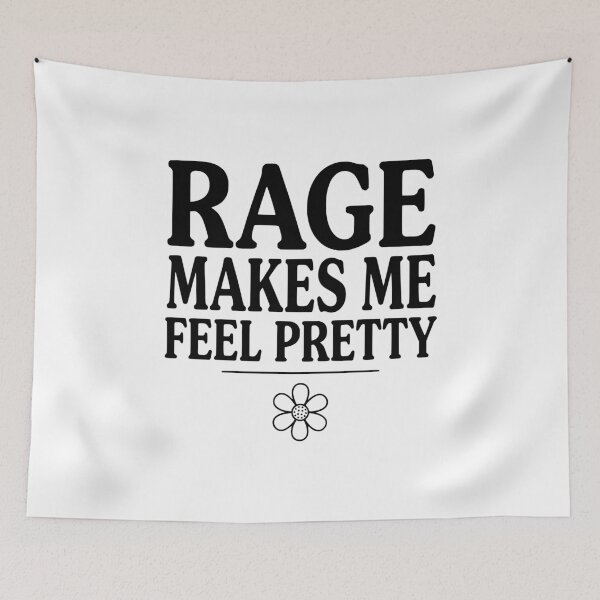 Item preview, Rage Makes Me Feel Pretty designed and sold by Frank Ring.