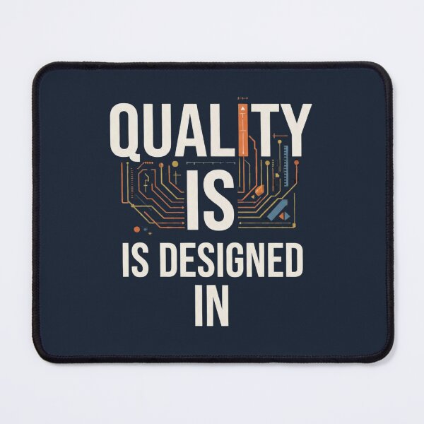 Item preview, Quality Is Designed In Quality Manufacturing Engineering designed and sold by Amr Darwish Graphic designer.