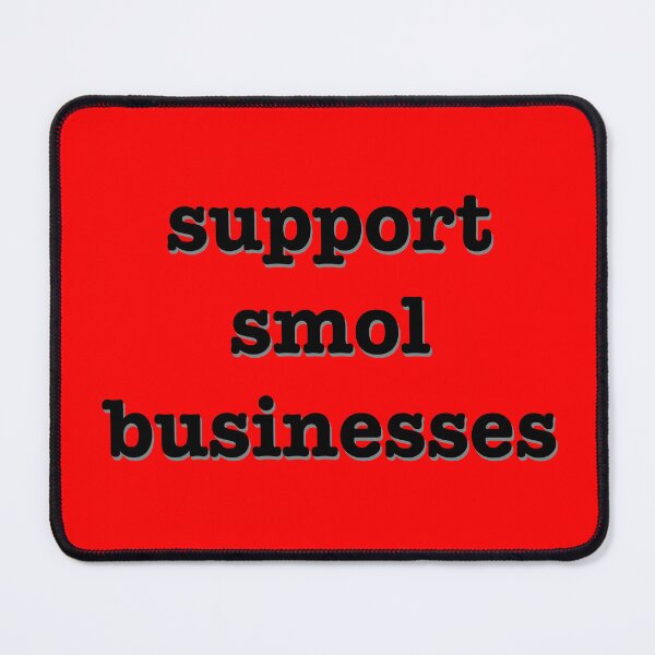Item preview, Support Smol Businesses designed and sold by Em&Nig.