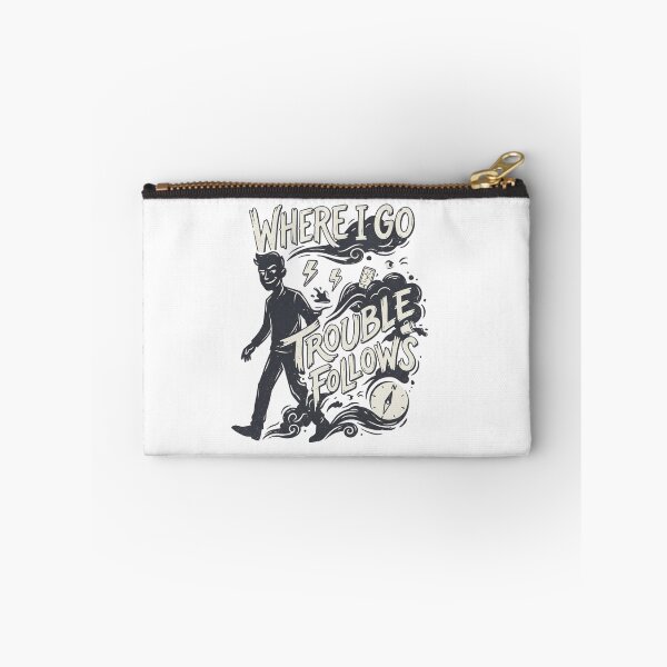 Item preview, Where I Go Trouble Follows - Troublemaker Dark Humor Graphic designed and sold by designwiss.