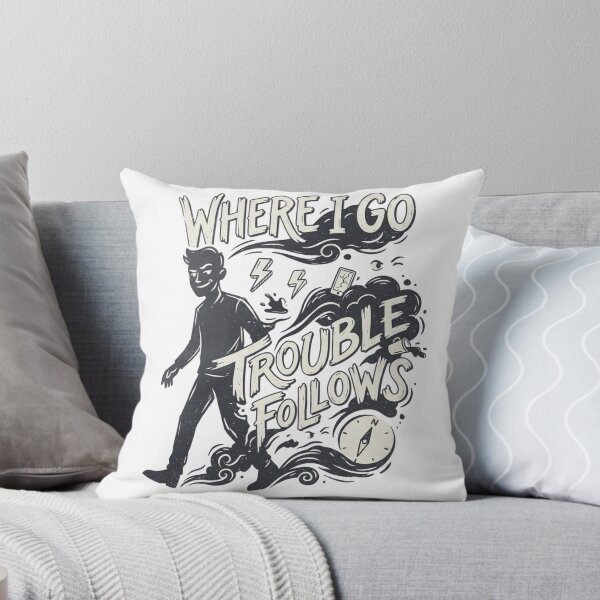 Item preview, Where I Go Trouble Follows - Troublemaker Dark Humor Graphic designed and sold by designwiss.