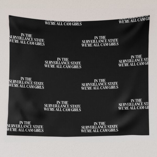 Item preview, In the Surveillance State We're All Cam Girls designed and sold by OddPopARt.