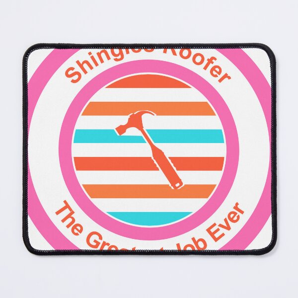 Item preview, Shingles Roofer The Greatest Job Ever designed and sold by TheIconSmith.