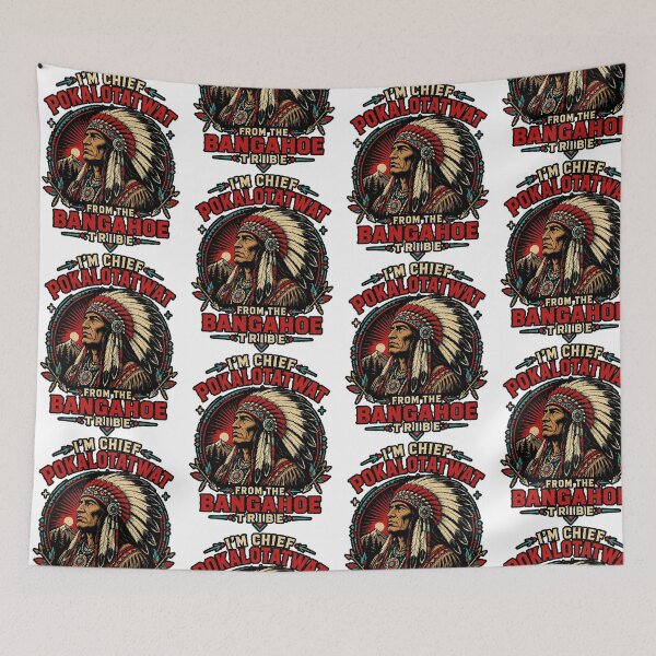 Item preview, I'm Chief Pokalotatwat From Bangahoe Tribe Meme designed and sold by OddPopARt.