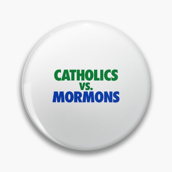 Item preview, Catholics vs Mormons Funny Religious Rivalry Quote designed and sold by ostenlee.