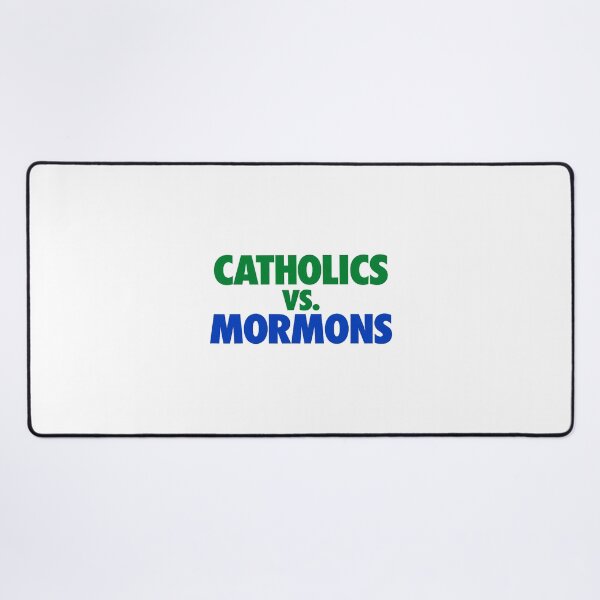 Item preview, Catholics vs Mormons Funny Religious Rivalry Quote designed and sold by ostenlee.