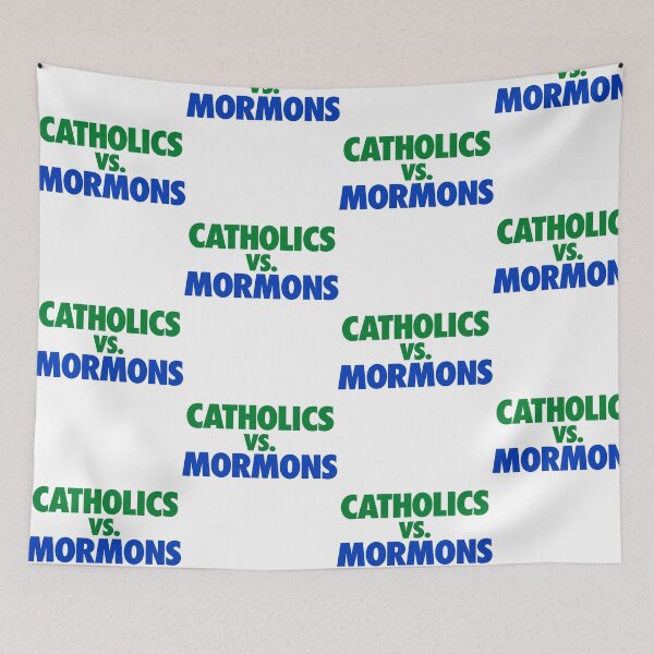 Item preview, Catholics vs Mormons Funny Religious Rivalry Quote designed and sold by ostenlee.