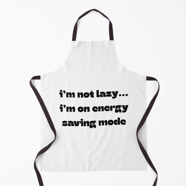 Item preview, FUNNY TSHIRT “I’m not lazy…I’m on energy saving mode!” designed and sold by Eshopss.