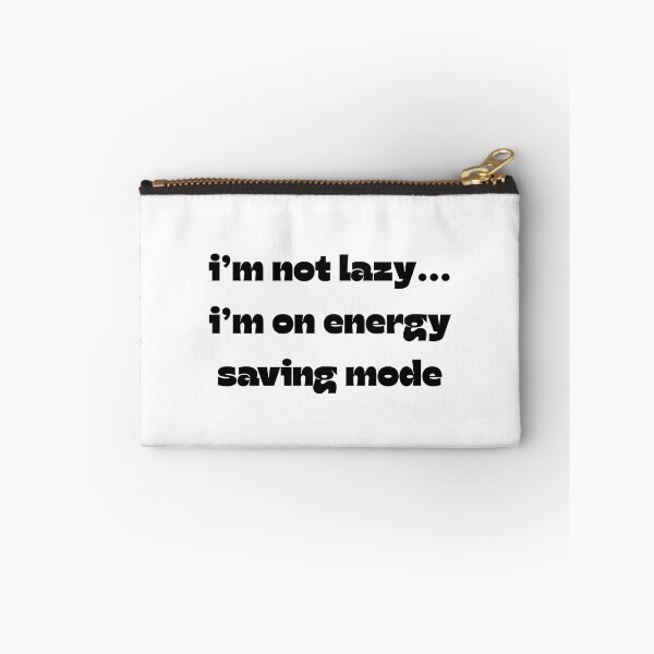 Item preview, FUNNY TSHIRT “I’m not lazy…I’m on energy saving mode!” designed and sold by Eshopss.