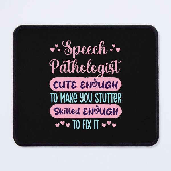 Item preview, Speech Pathologist Cute Enough to Make You Stutter designed and sold by jaygo.