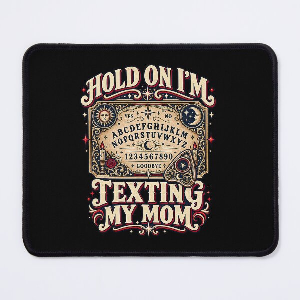 Item preview, Hold On I'm Texting My Mom Ouija Board Halloween designed and sold by OddPopARt.