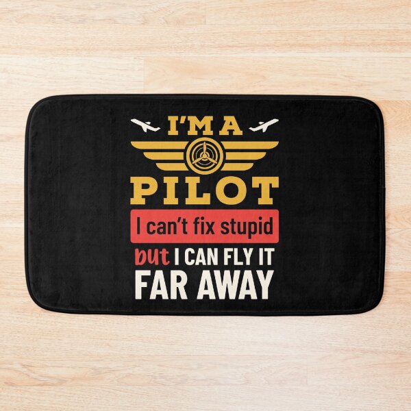 Item preview, I'm a Pilot I Can't Fix Stupid But I Can Fly It Far Far Away designed and sold by jaygo.