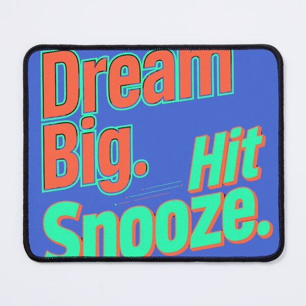 Item preview, Dream Big Hit Snooze  designed and sold by Geordesign.