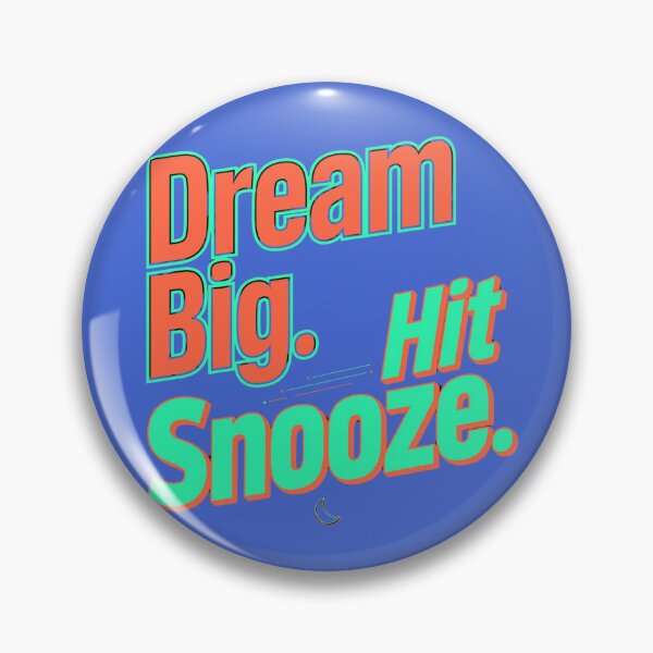 Item preview, Dream Big Hit Snooze  designed and sold by Geordesign.
