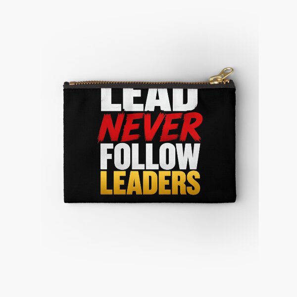 Item preview, Lead Never Follow Leaders Gear designed and sold by DynamicDesign.