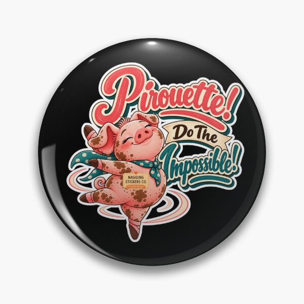 Item preview, PIROUETTE! DO THE IMPOSSIBLE! BY NAGGINGSTICKERSCO. ROLL LIKE A PIG! COLLECTION | BLACK Edition | No.01 designed and sold by LaMaisonOfMY.