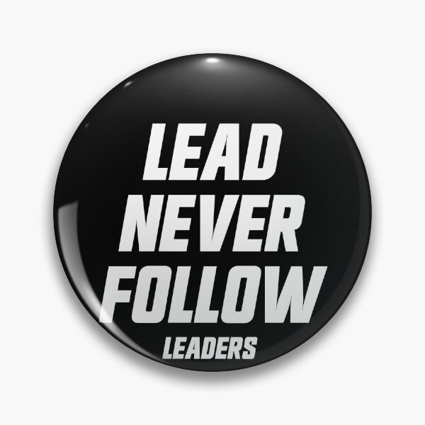 Item preview, Lead Never Follow Leaders Gear designed and sold by DynamicDesign.
