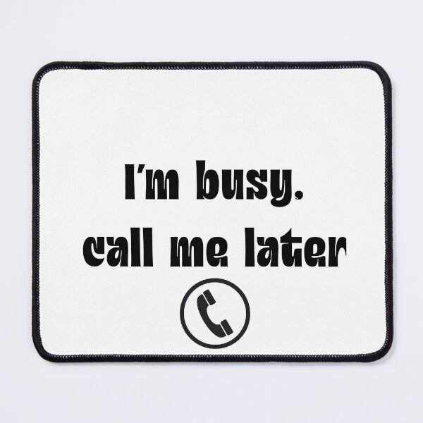 Item preview, Phone Tshirt “I’m busy,call me later” designed and sold by Eshopss.