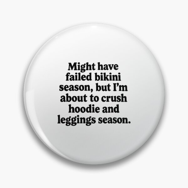 Item preview, Might Have Failed Bikini Season But I'm Crushing Leggings designed and sold by OddPopARt.
