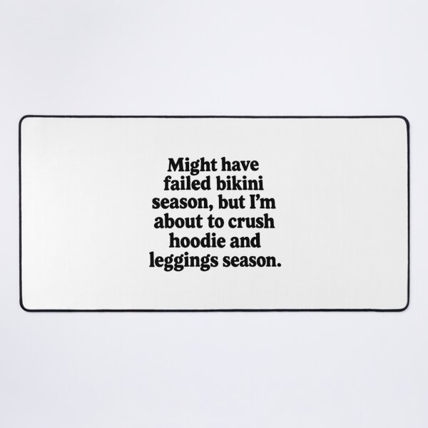 Item preview, Might Have Failed Bikini Season But I'm Crushing Leggings designed and sold by OddPopARt.