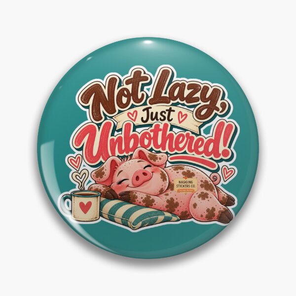 Item preview, NOT LAZY! JUST UNBOTHERED! BY NAGGINGSTICKERSCO. ROLL LIKE A PIG! COLLECTION | GREEN Edition | No.01 designed and sold by LaMaisonOfMY.