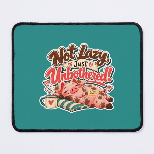Item preview, NOT LAZY! JUST UNBOTHERED! BY NAGGINGSTICKERSCO. ROLL LIKE A PIG! COLLECTION | GREEN Edition | No.01 designed and sold by LaMaisonOfMY.