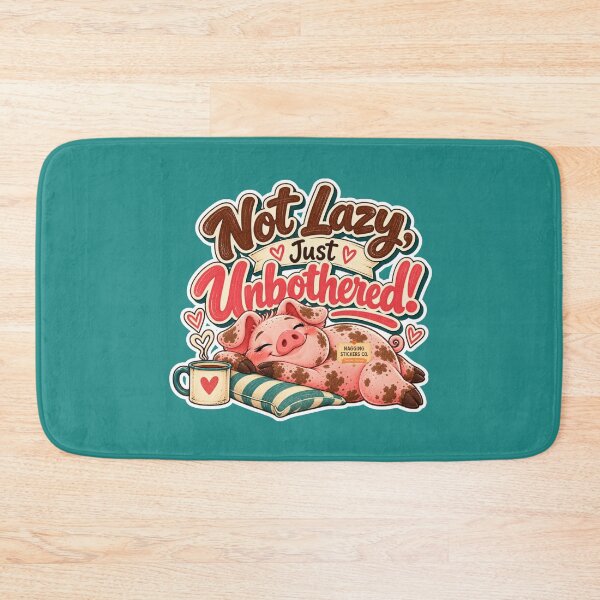 Item preview, NOT LAZY! JUST UNBOTHERED! BY NAGGINGSTICKERSCO. ROLL LIKE A PIG! COLLECTION | GREEN Edition | No.01 designed and sold by LaMaisonOfMY.