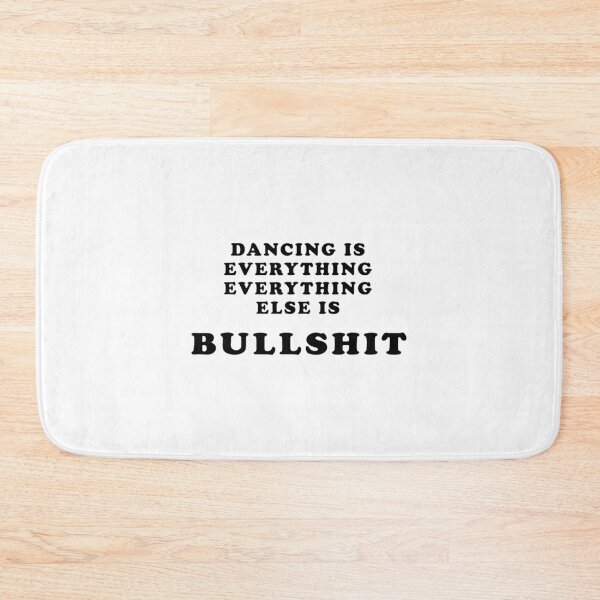 Item preview, Dancing Is Everything Bold Funny Dance Lover Quote designed and sold by ostenlee.