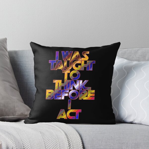 Item preview, I Was Taught To Think Before I Act designed and sold by ZooStateofMind.